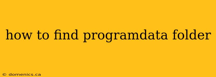 how to find programdata folder