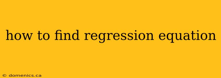 how to find regression equation