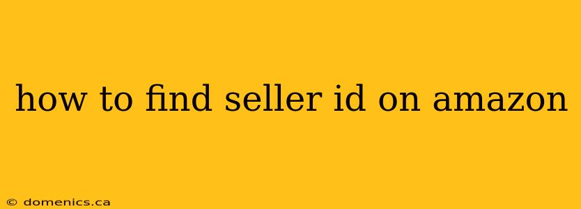 how to find seller id on amazon