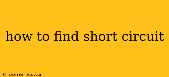 how to find short circuit