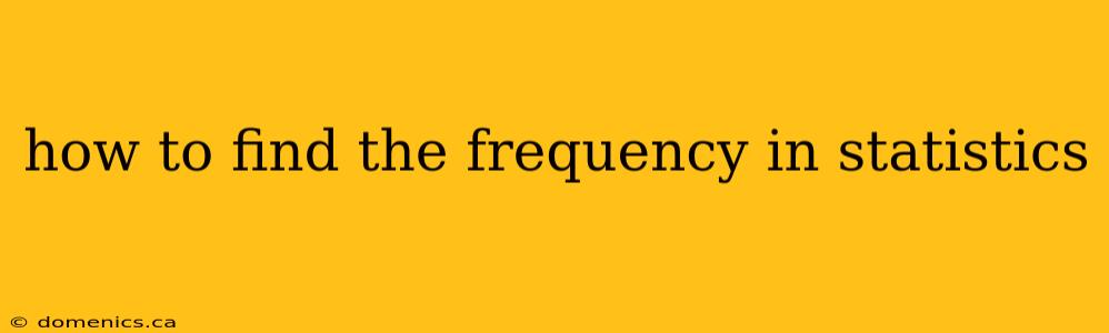 how to find the frequency in statistics