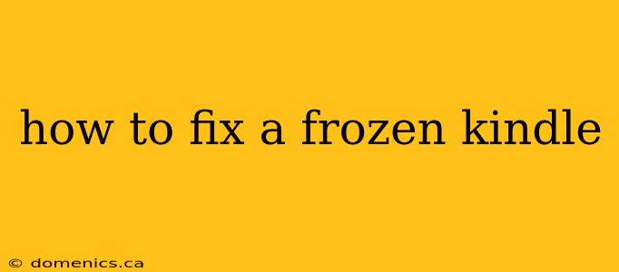 how to fix a frozen kindle