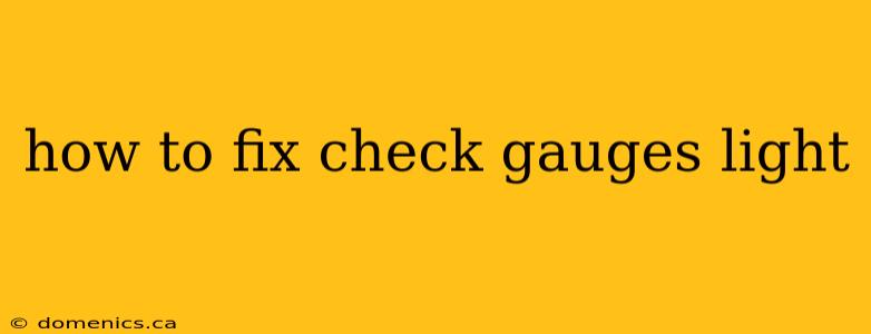 how to fix check gauges light