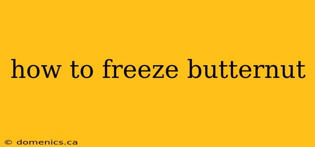 how to freeze butternut