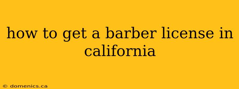 how to get a barber license in california