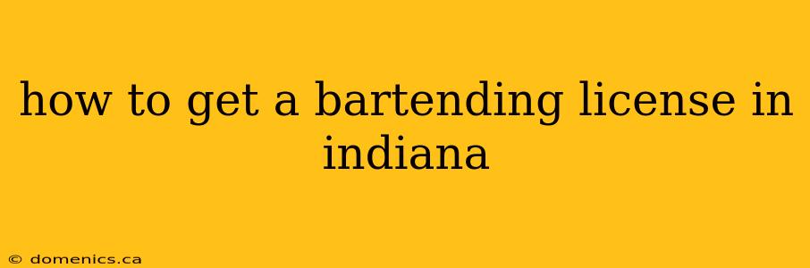 how to get a bartending license in indiana