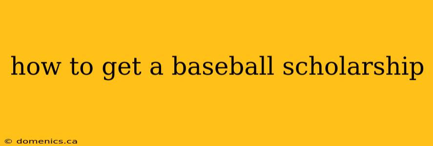 how to get a baseball scholarship