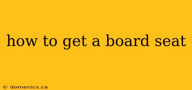 how to get a board seat