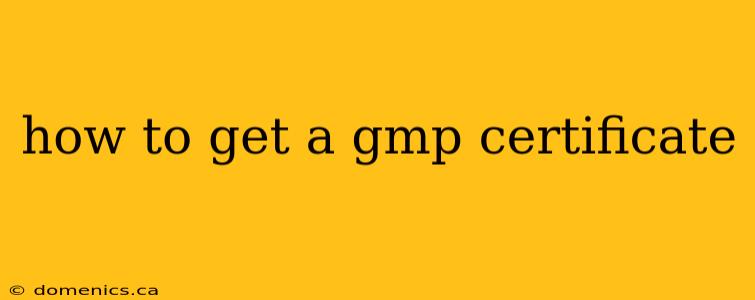 how to get a gmp certificate