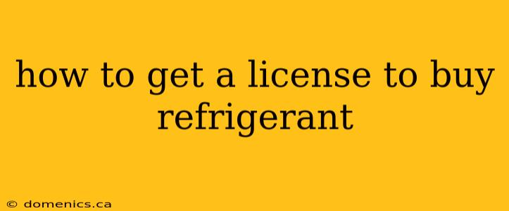 how to get a license to buy refrigerant