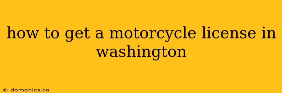 how to get a motorcycle license in washington