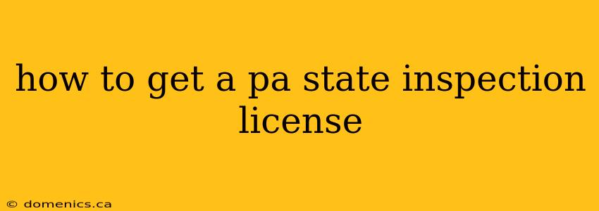 how to get a pa state inspection license