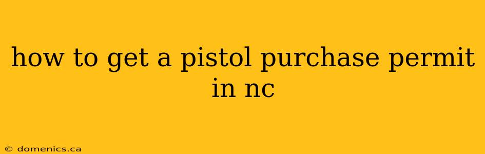 how to get a pistol purchase permit in nc