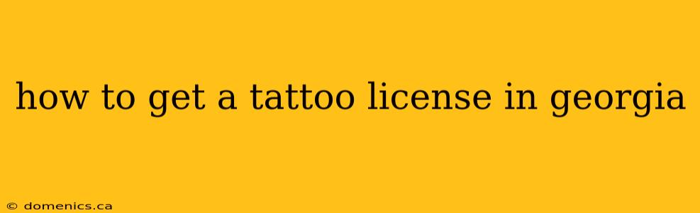 how to get a tattoo license in georgia