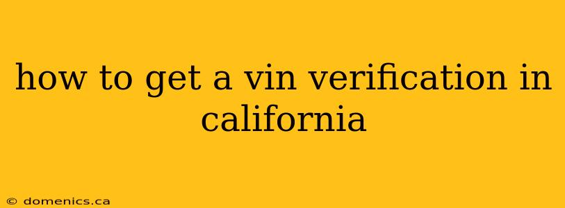 how to get a vin verification in california