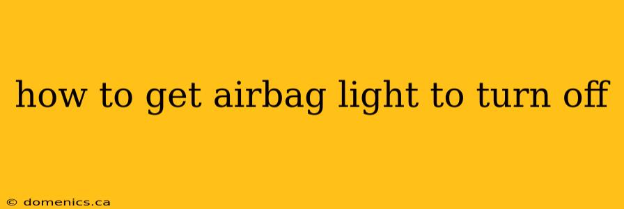 how to get airbag light to turn off