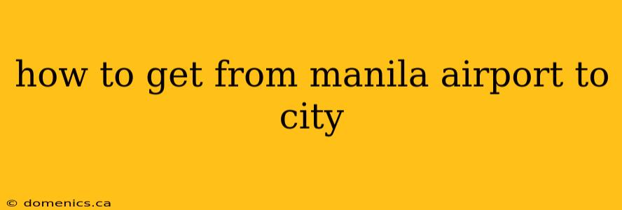 how to get from manila airport to city