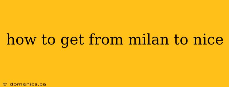 how to get from milan to nice