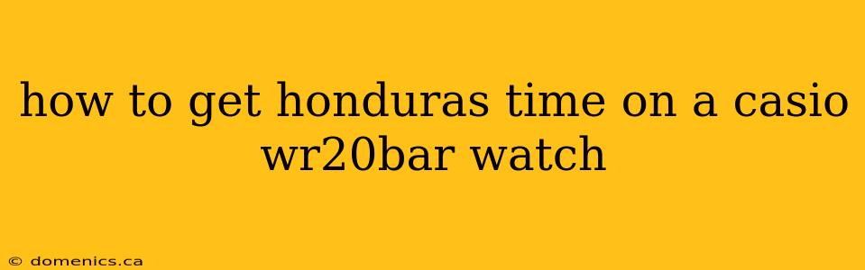 how to get honduras time on a casio wr20bar watch