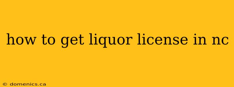 how to get liquor license in nc