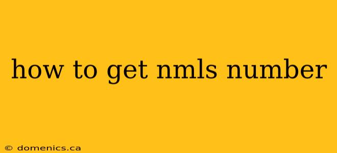 how to get nmls number