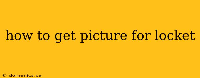 how to get picture for locket
