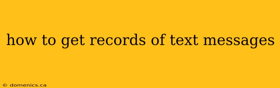 how to get records of text messages