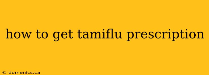 how to get tamiflu prescription