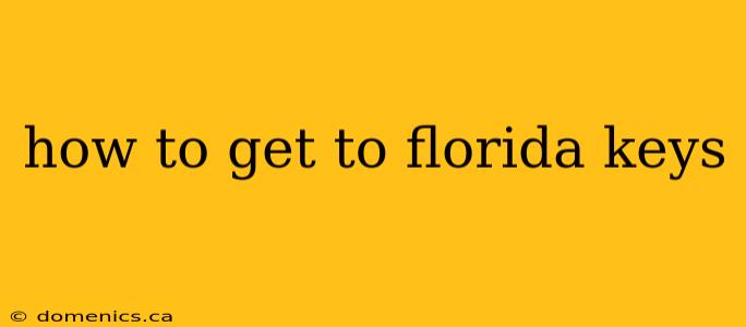 how to get to florida keys