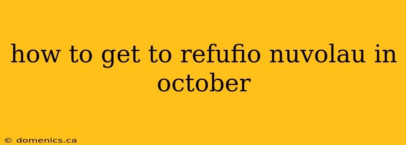 how to get to refufio nuvolau in october