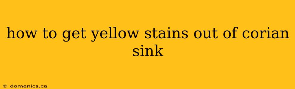 how to get yellow stains out of corian sink