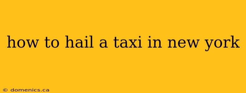 how to hail a taxi in new york