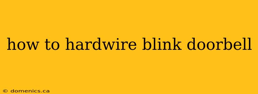 how to hardwire blink doorbell