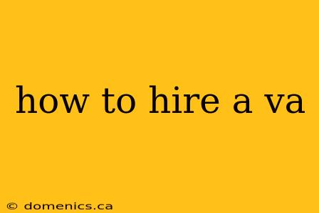 how to hire a va