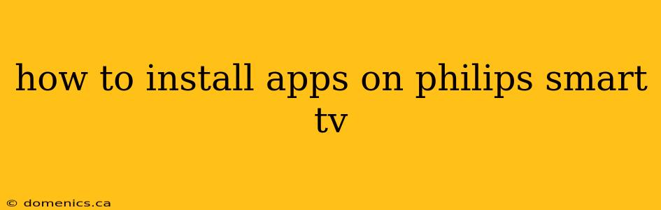 how to install apps on philips smart tv