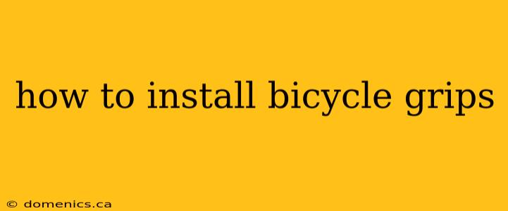 how to install bicycle grips