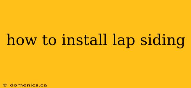 how to install lap siding