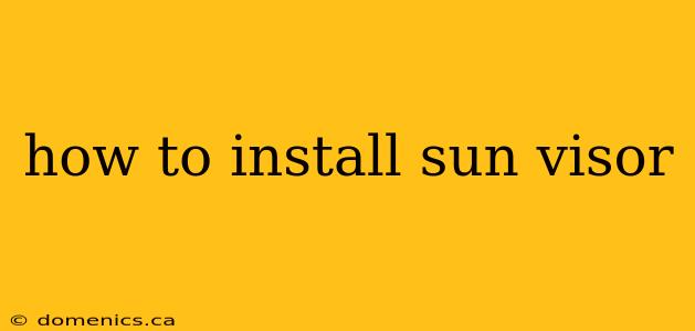 how to install sun visor