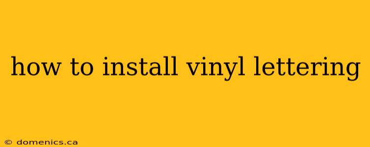 how to install vinyl lettering