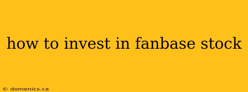 how to invest in fanbase stock