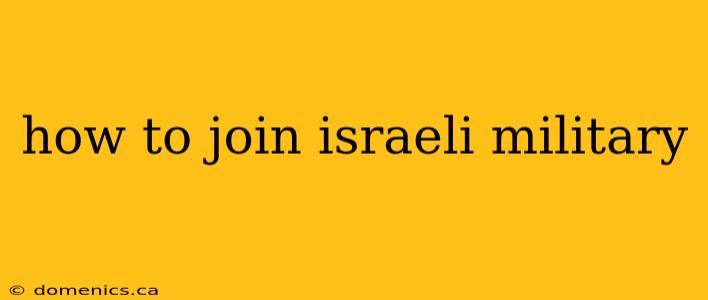 how to join israeli military