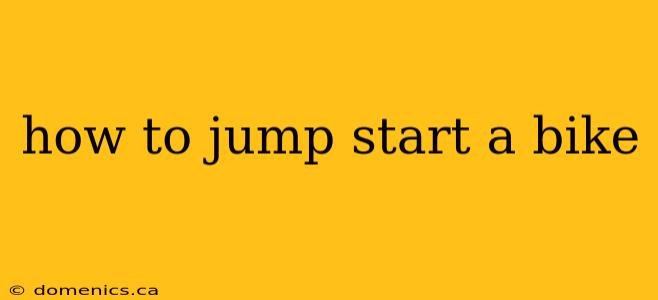 how to jump start a bike