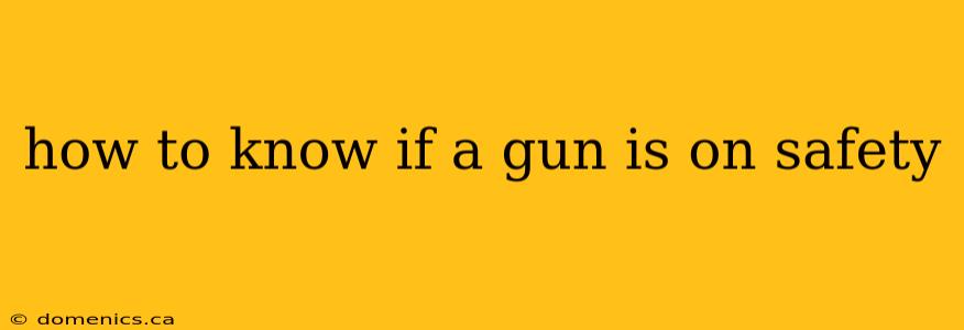 how to know if a gun is on safety