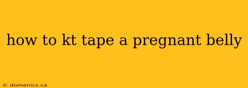 how to kt tape a pregnant belly