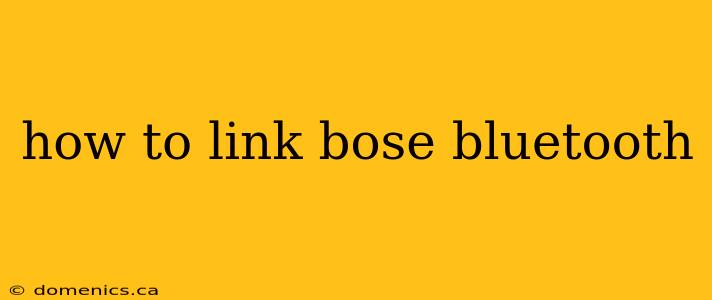 how to link bose bluetooth