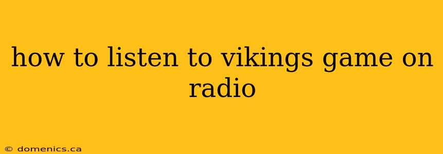 how to listen to vikings game on radio