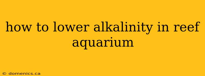 how to lower alkalinity in reef aquarium