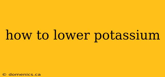 how to lower potassium