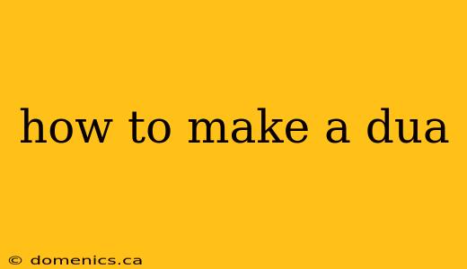 how to make a dua