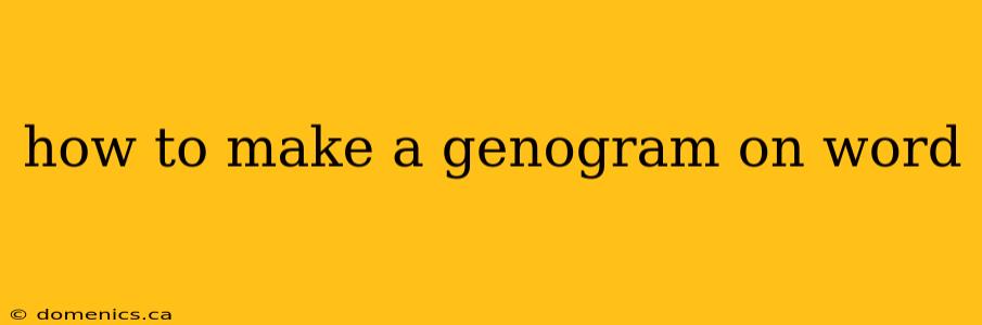 how to make a genogram on word